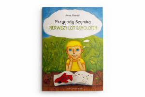 PRZYGODY SZYMKA PIERWSZY LOT SAMOLOTEM